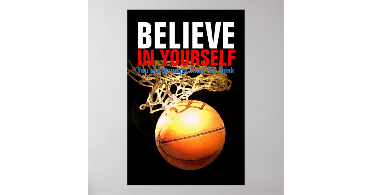 Motivational Basketball Believe in Yourself Poster Zazzle