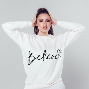 Motivational Believe Calligraphy Script Minimalist Sweatshirt