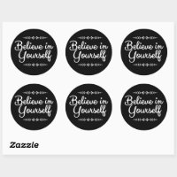 Inspirational Believe in yourself Quote Classic Round Sticker