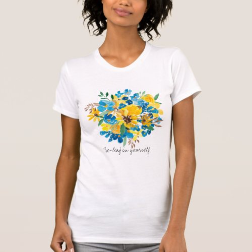 Motivational believe in yourself sunflowers daisy T_Shirt