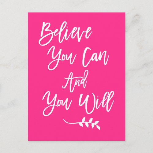 Motivational Believe You Can and You Will Pink Postcard