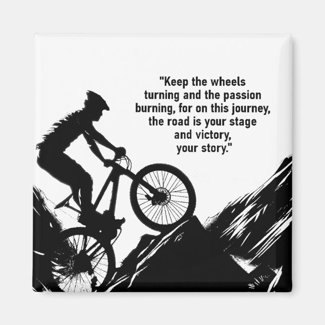 Motivational Bike Sport to Inspire you Custom Magnet (Front)