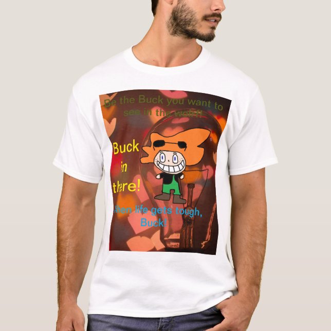 Motivational Buck T-Shirt (Front)
