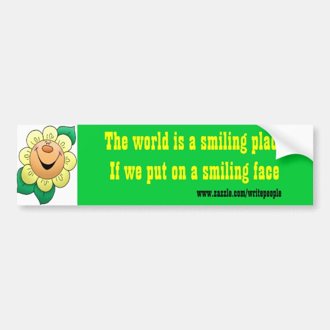motivational bumper stickers-smiling world bumper sticker (Front)