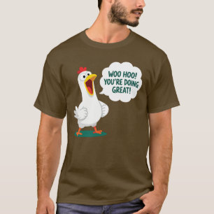 Motivational Cartoon Chicken Encouragement T-Shirt