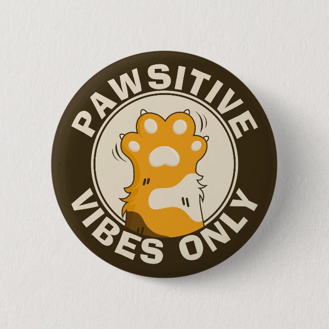 Motivational Cat Pawsitive vibes only Fun Paw Button (Front)