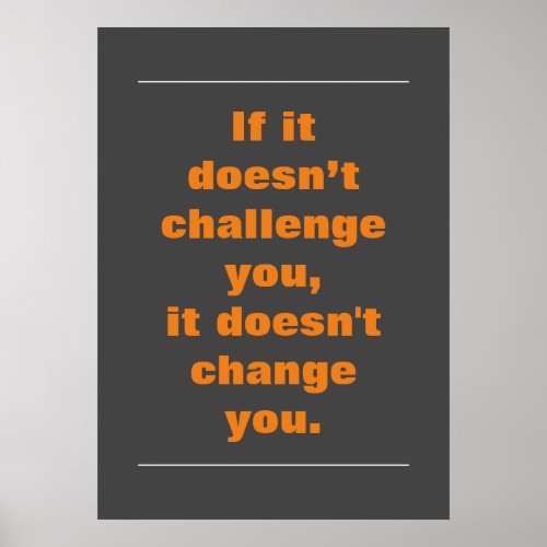 Motivational Challenge Quote Orange Gray Poster