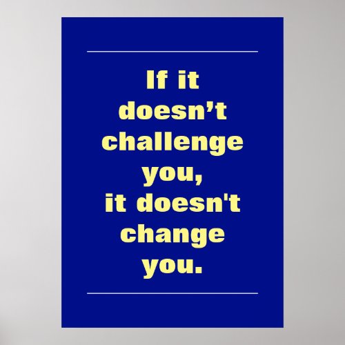 Motivational Challenge Quote Phthalo Blue Poster