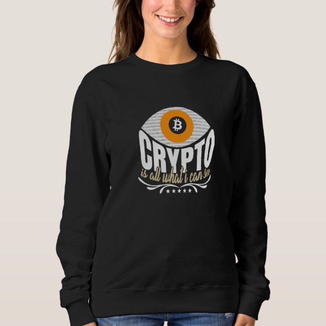 Motivational Cheerful Eye Of Crypto Illustration P Sweatshirt (Front)