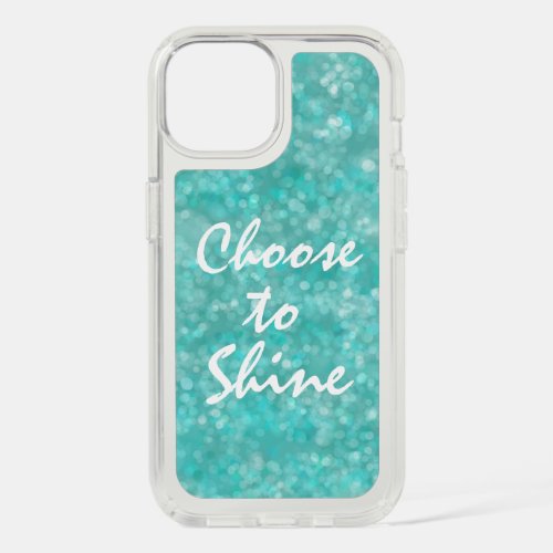 Motivational Choose to Shine Quote iPhone 15 Case