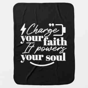 Motivational Christian Quote – Charge Your Faith Baby Blanket