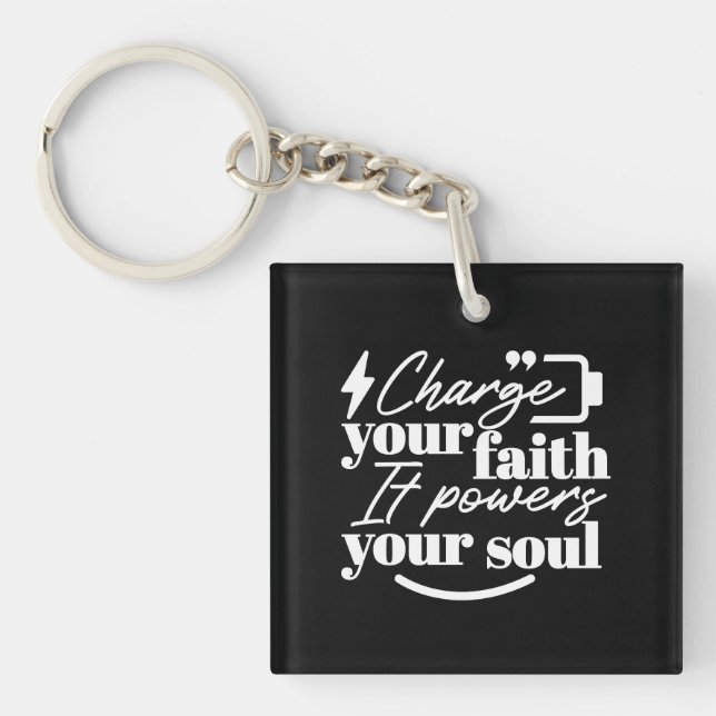Motivational Christian Quote – Charge Your Faith Keychain (Front)
