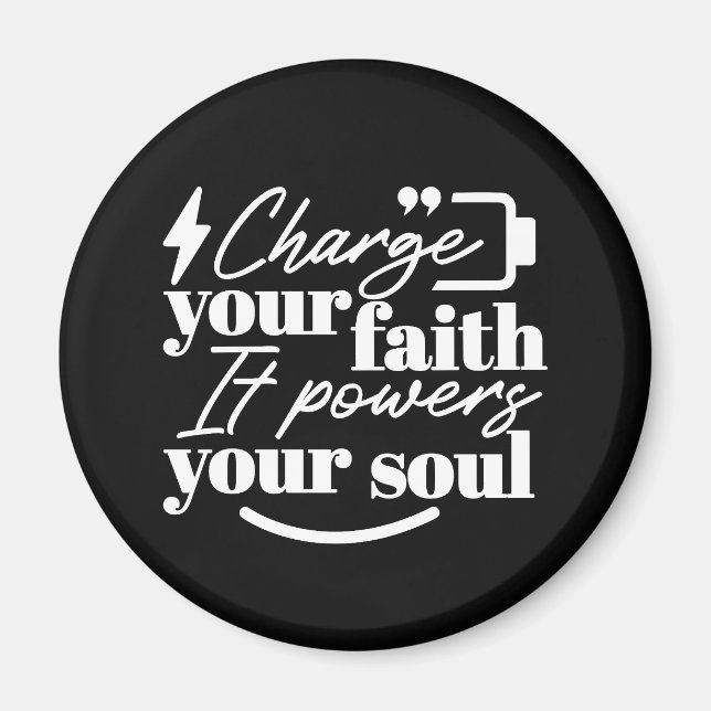 Motivational Christian Quote – Charge Your Faith Magnet (Front)
