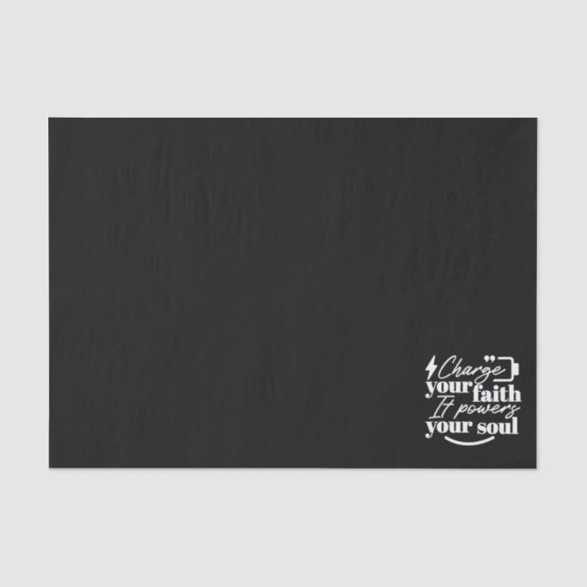 Motivational Christian Quote – Charge Your Faith Tissue Paper (Front)