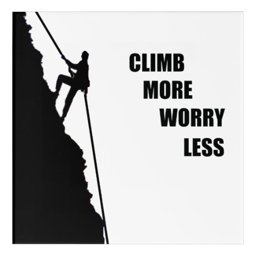 motivational climbers climbing quotes acrylic print