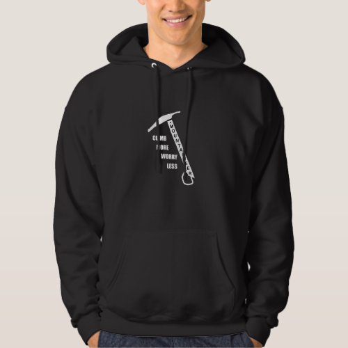 motivational climbers climbing quotes hoodie