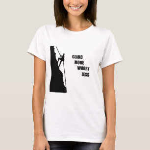 Motivational climbing rockclimbing saying T-Shirt