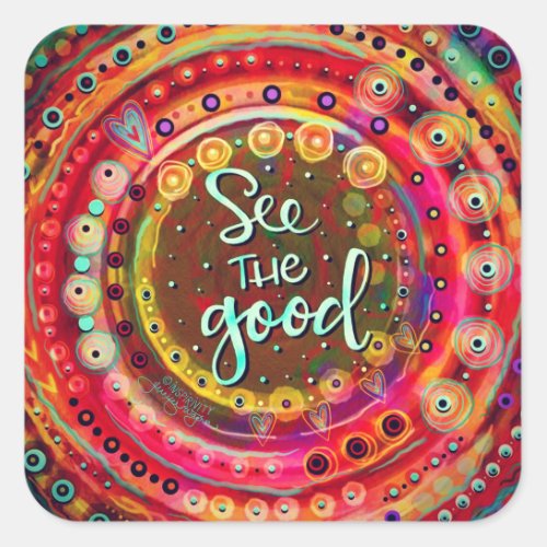 Motivational Colorful See the Good Teacher  Square Sticker