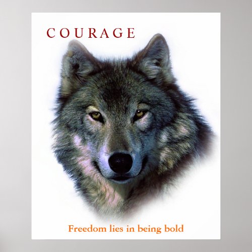 Motivational Courage Quote Wolf Artwork Poster