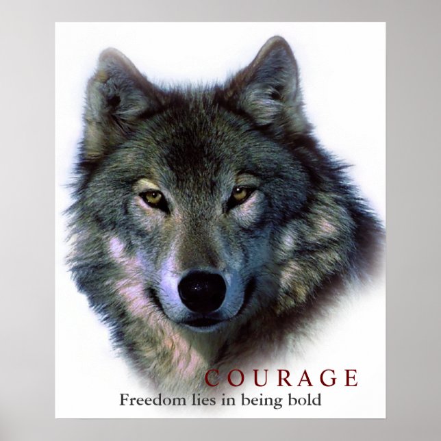 Motivational Courage Quote Wolf Eyes Poster (Front)