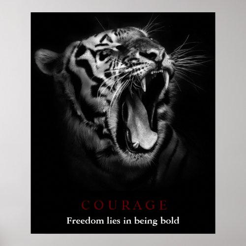 Motivational Courage Tiger Freedom being bold Poster