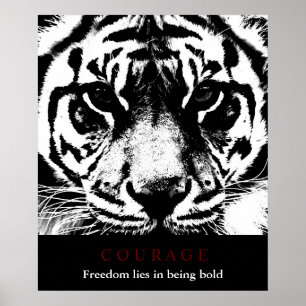Motivational Courage Tiger Freedom being bold Poster