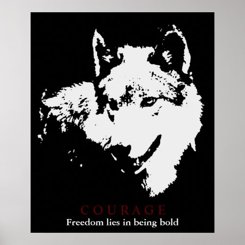 Motivational Courage Wolf Poster