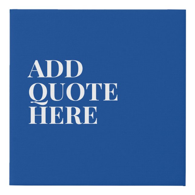Motivational Create Your Own Quote Blue Faux Canva Canvas Print (Front)