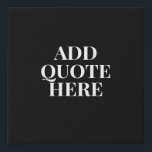 Motivational Create Your Own Quote Faux Canvas Pri<br><div class="desc">Create Your Own Motivational Canvas Art Print with this black and white elegant typography wall art!  Order Yours Today!</div>