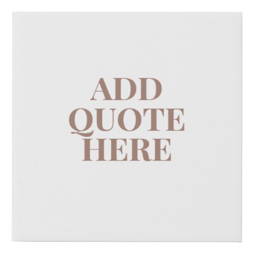 Motivational Create Your Own Quote Faux Canvas Print