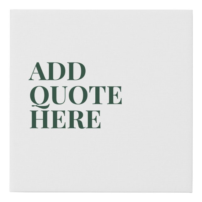 Motivational Create Your Own Quote Green Faux Canv Canvas Print (Front)