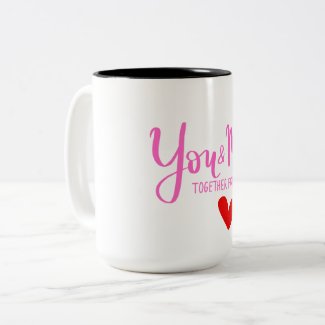 Motivational Cute Valentine Mug