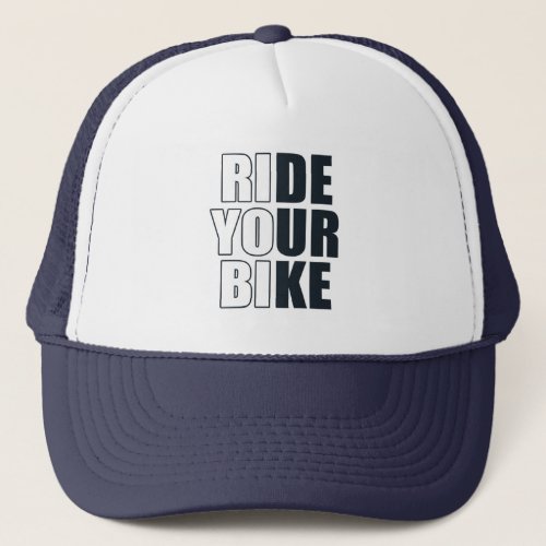 Motivational cycling quote trucker hat