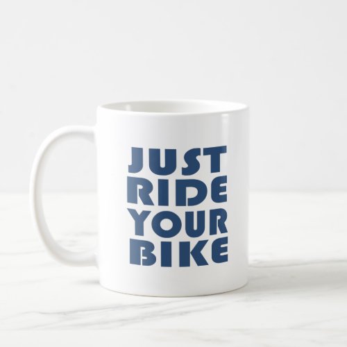 Motivational cycling quotes coffee mug