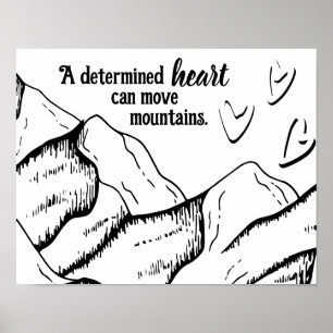 Motivational Determined Heart Can Move Mountains Poster