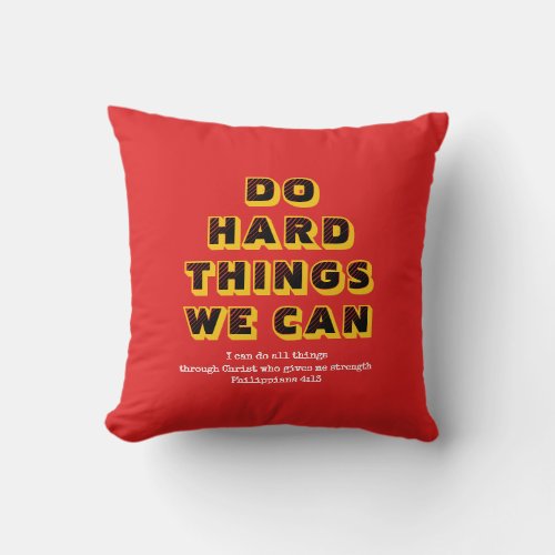 Motivational DO HARD THINGS WE CAN Christian RED Throw Pillow