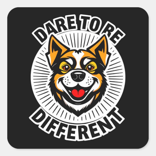 🐶 Motivational Dog Dare To Be Different Bold  Square Sticker (Front)