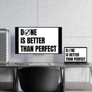 Motivational Done is better than perfect Classroom Poster