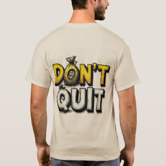 Motivational "Don't Quit" Money Bag Typography T-S T-Shirt