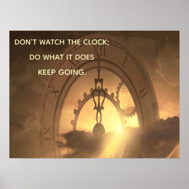 Motivational DON'T WATCH THE CLOCK DO WHAT IT DOES Poster (Front)