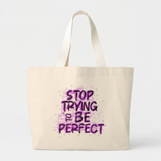 Motivational doodle: Stop trying to be perfect Large Tote Bag