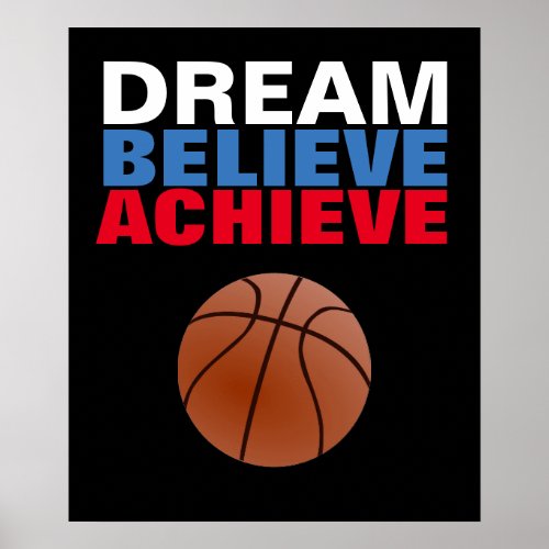 Motivational Dream Believe Achieve Basketball Poster