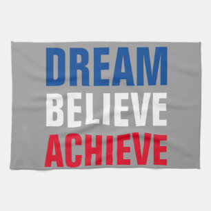 Motivational Dream Believe Achieve Inspirational Kitchen Towel