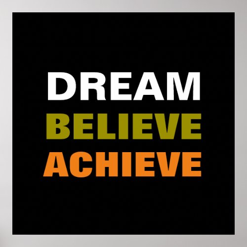 Motivational Dream Believe Achieve Quote Poster