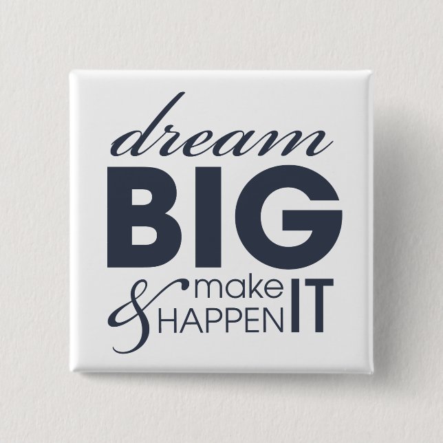 Motivational Dream Work Success Button (Front)