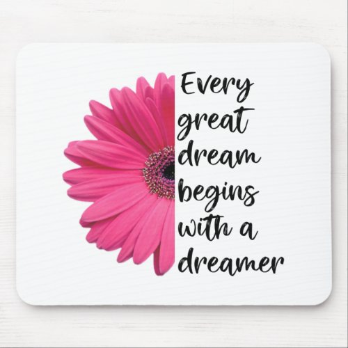 Motivational Dreamer Pink Daisy Sayings Quotes Mouse Pad
