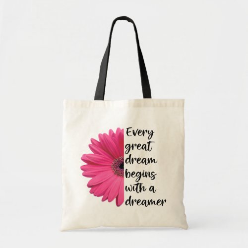 Motivational Dreamer Pink Daisy Sayings Quotes Tote Bag
