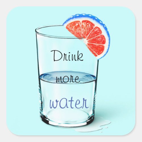 Motivational Drink More Water  Square Sticker