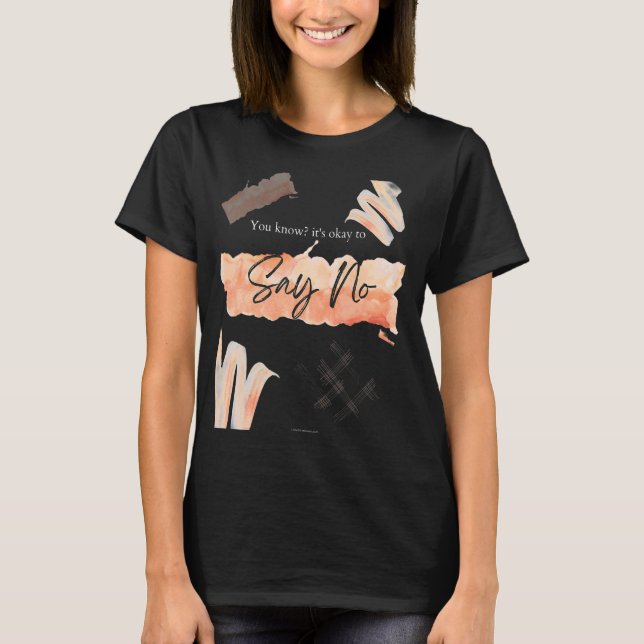 Motivational Encouraging Inspirational It's Ok To  T-Shirt (Front)
