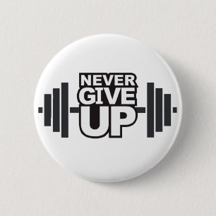 Motivational Expression "Never Give Up" Button